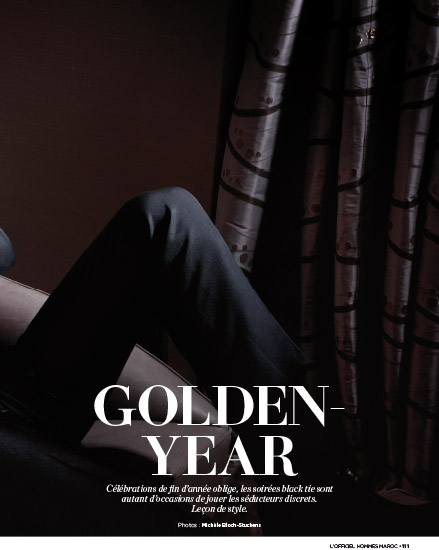 L'Officiel Hommes Maroc - Janvier 2013 - Édito Golden-Year L'Officiel Hommes Maroc - Janvier 2013
